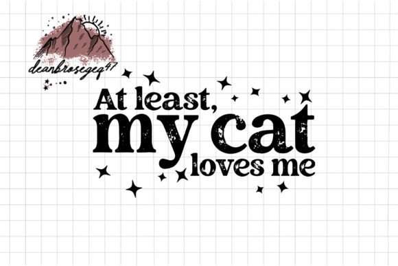 At Least My Cat Loves Me PNG Review