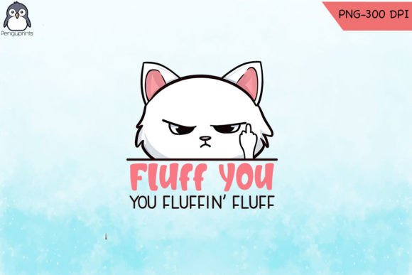Fluff You Funny Cat Sublimation Review