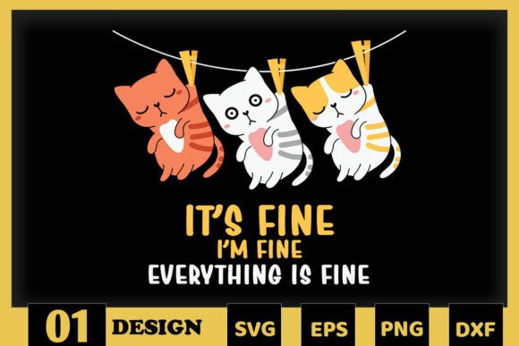 I m Fine Everything is Fine Cut Cat Embroidery