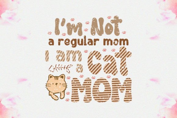 I’m Not a Regular Mom I Am a Cat Mom Embroidery Design Review